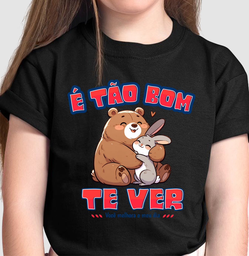 Camiseta É tão bom te ver