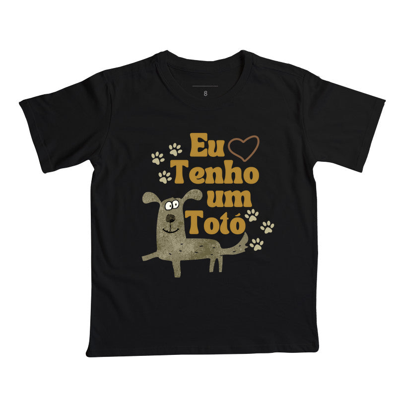 Camiseta Eu tenho um Totó