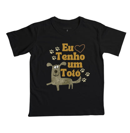Camiseta Eu tenho um Totó