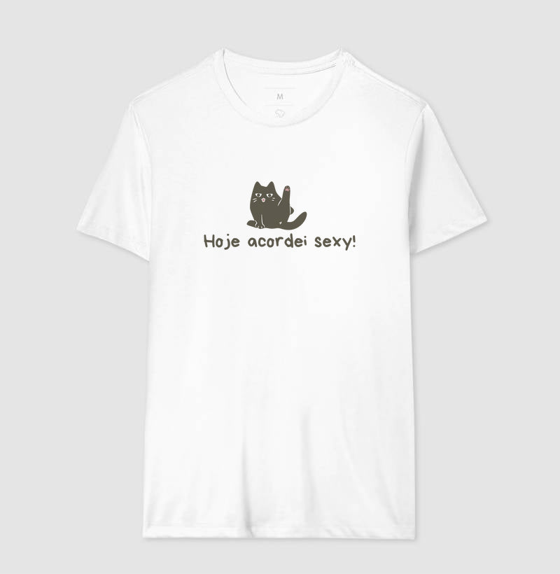 Camiseta Hoje Acordei Sexy!