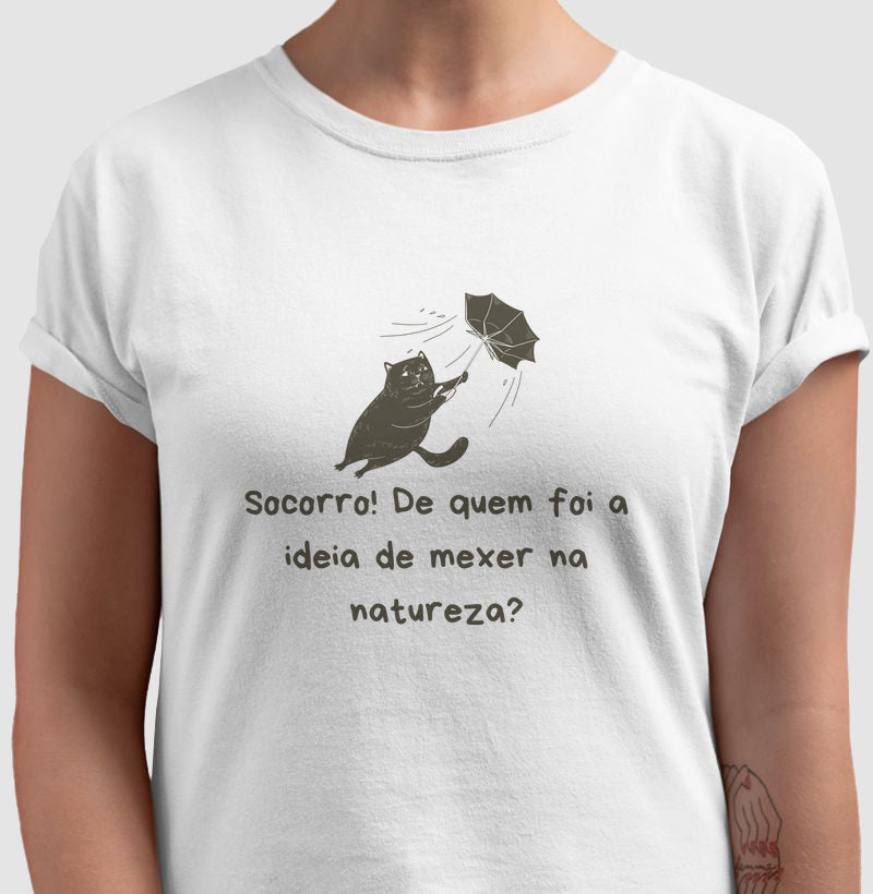 Camiseta Quem Mexeu na Natureza?