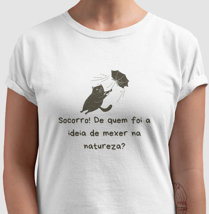 Camiseta Quem Mexeu na Natureza?