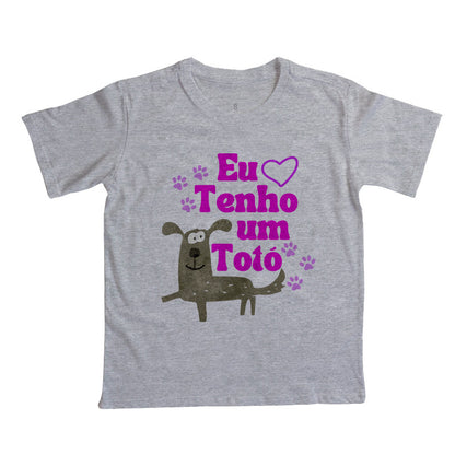 Camiseta Eu tenho um Totó