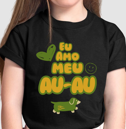 Camiseta Eu Amo Meu Au-Au