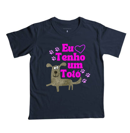 Camiseta Eu tenho um Totó