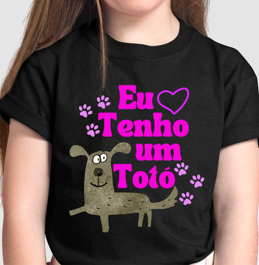 Camiseta Eu tenho um Totó