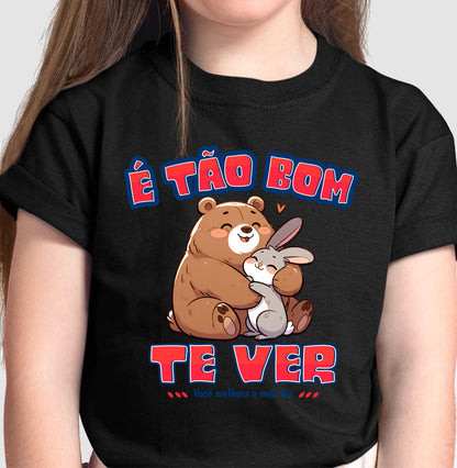 Camiseta É tão bom te ver