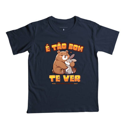 Camiseta É Tão Bom Te Ver