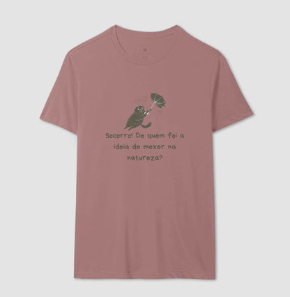 Camiseta Quem Mexeu na Natureza?