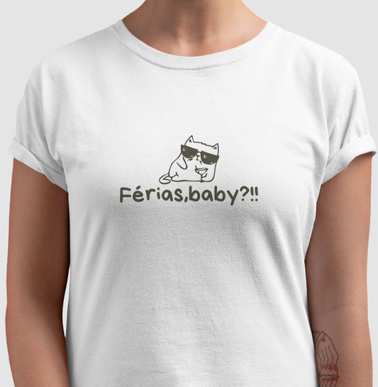Camiseta Férias,baby?!!