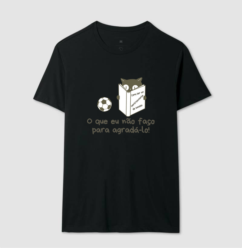 Camiseta O Que Eu Não Faço Para Agradá-lo!
