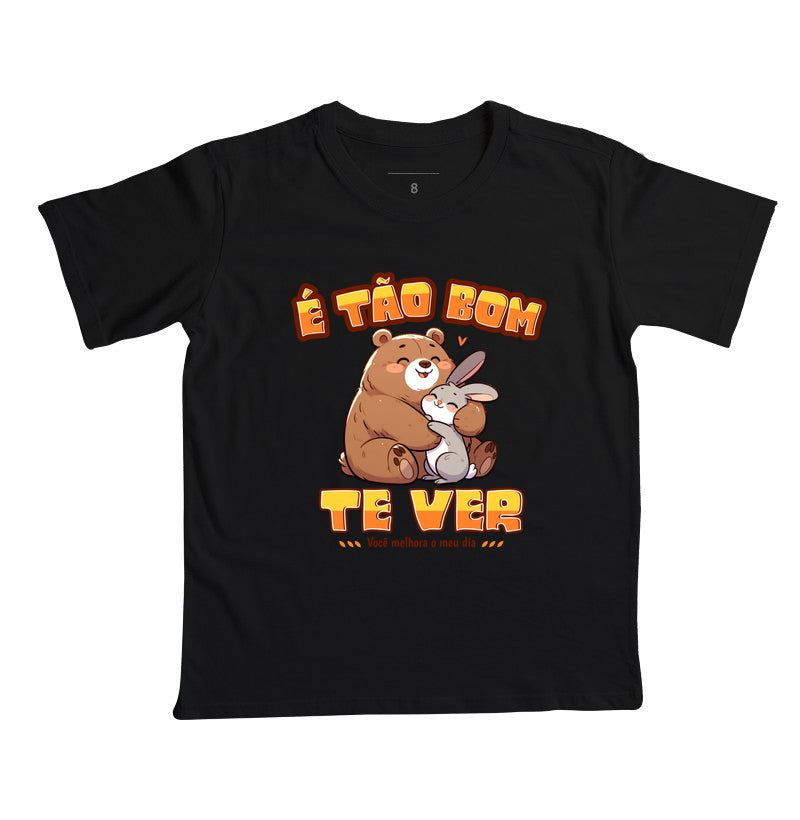 Camiseta É Tão Bom Te Ver
