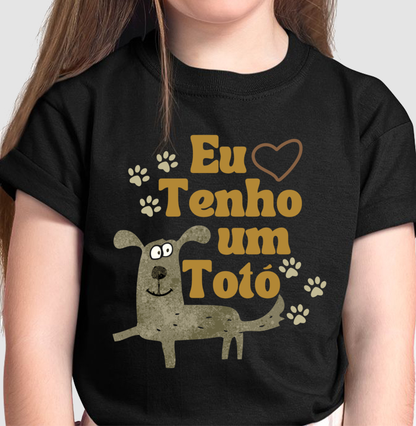 Camiseta Eu Tenho um Totó